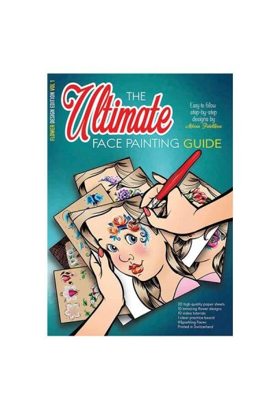 The Ultimate Face Painting Guide. Vol 1