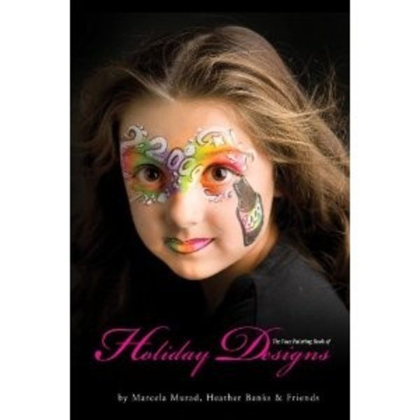 The Face Painting book of Holiday Designs